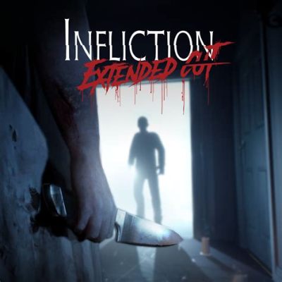 Infliction: Extended Cut - A Haunting Exploration of Family Trauma and Psychological Horror!