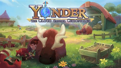 Yonder: The Cloud Catcher Chronicles - Embark on a Serene Journey of Discovery and Restoration!